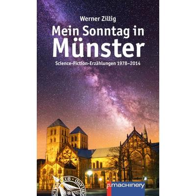 Mein Sonntag in Münster, Taschenbuch von Werner Zillig, P.machinery, 978-3-95765-095-5