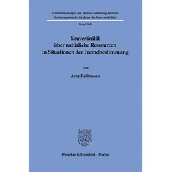 Souvernitt ber natrliche Ressourcen in Situationen der Fremdbestimmung, Fachbücher von Arne Reissmann
