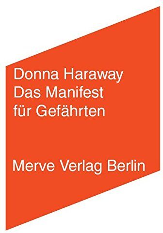 Donna Haraway - Das Manifest für Gefährten: Wenn Spezies sich begegnen - Hunde, Menschen und signifikante Andersartigkeit (IMD) - Preis vom 30.09.2026 22:30:23 h