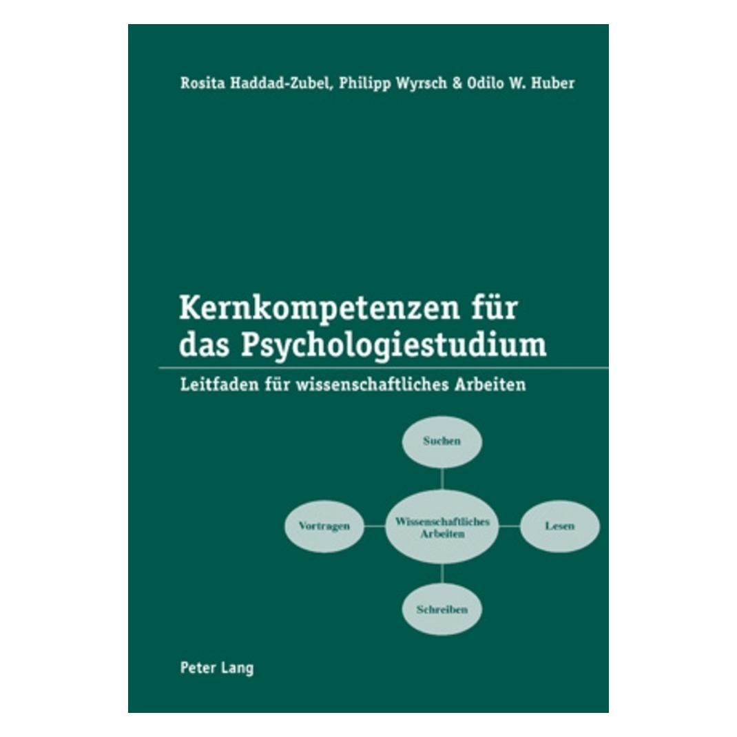 Peter Lang Kernkompetenzen für das Psychologiestudium (Deutsch, Softcover, Odilo W. Huber, Philipp Wyrsch, Rosita Haddad-Zubel) (7977474)