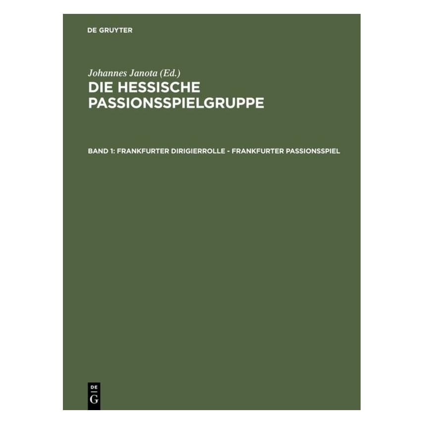 De Gruyter Hessische Passionsspielgruppen.Bd.1 Fra (Deutsch, Hardcover, Johannes Janota) (67827589)