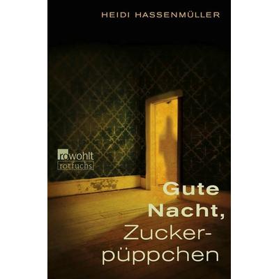 Gute Nacht, Zuckerpüppchen, Taschenbuch von Heidi Hassenmüller, Fischer Sauerländer, 978-3-7335-0878-4