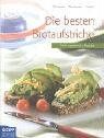 Gertrude Schachner - Die besten Brotaufstriche. Viele vegetarische Rezepte - Preis vom 15.10.2026 23:06:25 h