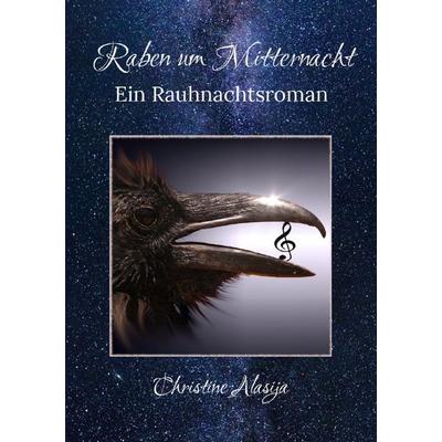 Raben um Mitternacht, Taschenbuch von Christine Alasija, Epubli, 978-3-7565-4035-8