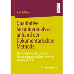 Qualitative Sekundäranalyse anhand der Dokumentarischen Methode, Fachbücher von Judith Bauer