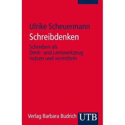 Kompetent lehren 3. Schreibdenken, Taschenbuch von Ulrike Scheuermann, Utb GmbH, 978-3-8252-3687-8