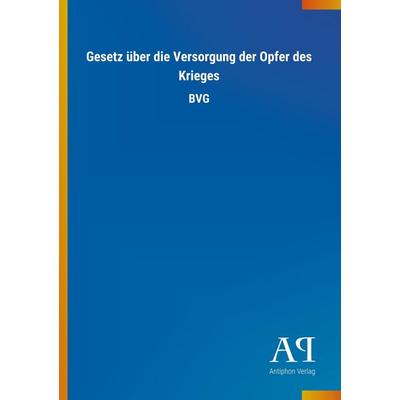 Gesetz über die Versorgung der Opfer des Krieges, Taschenbuch von , Outlook, 978-3-7314-4736-8