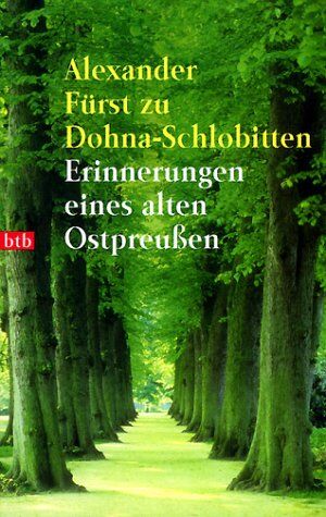 Dohna-Schlobitten, Alexander F - Erinnerungen eines alten Ostpreußen. - Preis vom 18.10.2026 19:22:15 h