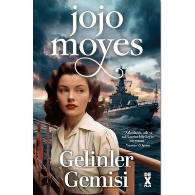 Gelinler Gemisi, Taschenbuch von Jojo Moyes, Dex Kitap