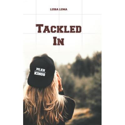 Tackled In, Taschenbuch von Luisa Luma, BoD – Books on Demand