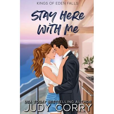 Stay Here With Me, Taschenbuch von Judy Corry, Cherry Blossom Romance, 978-1-957862-26-2