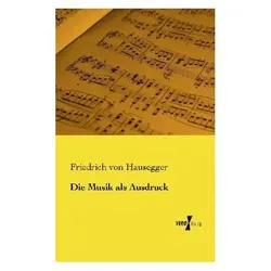 Die Musik als Ausdruck, Fachbücher von Friedrich von Hausegger