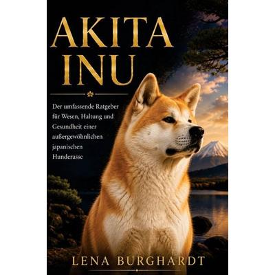 Akita Inu Ratgeber - Das Akita Inu Buch, Taschenbuch von Lena Burghardt, Bookmundo, 978-94-039-0841-0