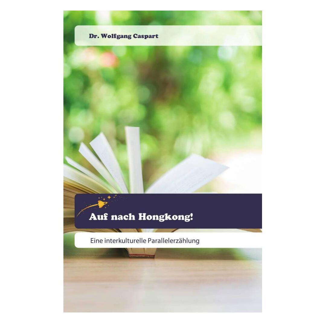 Various Publishers Auf nach Hongkong! (Deutsch, Dr Wolfgang Caspart) (56971456)