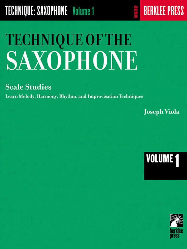 Joseph Viola - Technique of the Saxophone - Volume 1: Scale Studies (Rhythm Studies) - Preis vom 07.10.2026 11:45:10 h