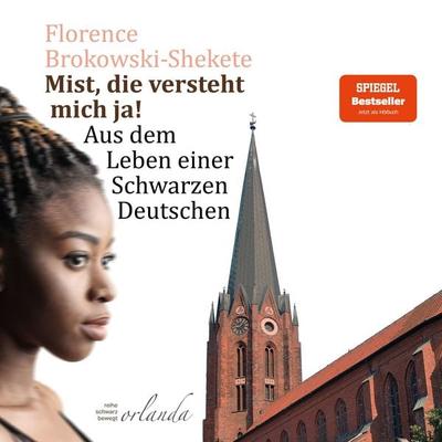 Mist, die versteht mich ja! - Florence Brokowski-Shekete, Audio, 9783000862359
