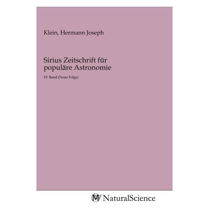 MV-NaturalScience Sirius Zeitschrift für populäre Astronomie (Softcover, Hermann Joseph Klein) (56147335)
