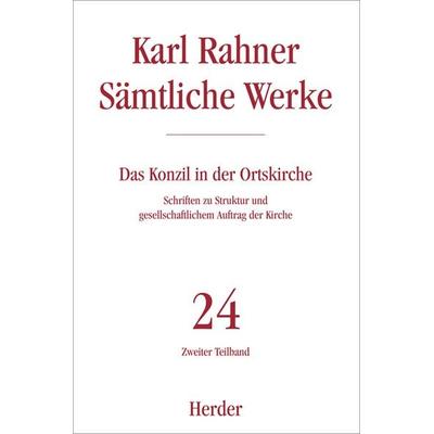 Das Konzil in der Ortskirche, Gebundene Ausgabe von Karl Rahner, Herder, 978-3-451-34119-9