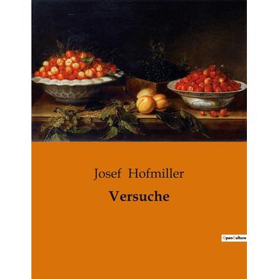 Versuche, Taschenbuch von Josef Hofmiller, BoD - Books on Demand, 979-10-419-0386-3