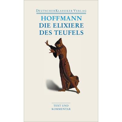Die Elixiere des Teufels, Taschenbuch von E.T.A. Hoffmann, Deutscher Klassiker Verlag