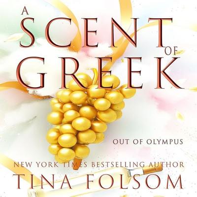 A Scent of Greek - Tina Folsom, Audio, 9798897205868