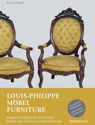 Rainer Haaff - Louis-Philippe Furniture Middle-class Furniture of the Historicism - Preis vom 09.10.2026 07:28:09 h