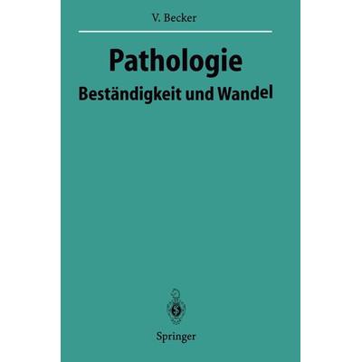 Pathologie, Taschenbuch von Volker Becker, Springer Berlin, 978-3-642-80122-8