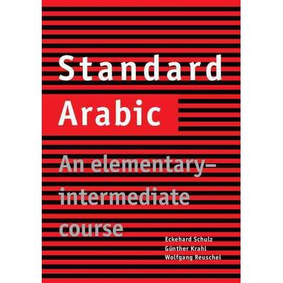 Standard Arabic, Taschenbuch von Eckehard Schulz,Günther Krahl,Wolfgang Reuschel, Cambridge University Press, 978-0-521-77465-9
