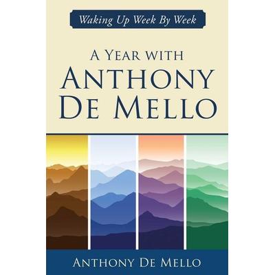 A Year with Anthony de Mello, Gebundene Ausgabe von Anthony de Mello, Beyond Words, 978-1-58270-869-0