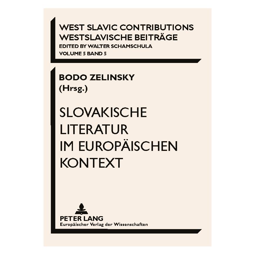 Peter Lang Slovakische Literatur im europäischen Kontext (Deutsch, Softcover, Bodo Zelinsky, Walter Schamschula) (56031255)