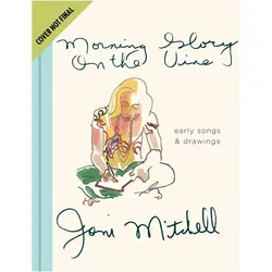 Morning Glory on the Vine, Belletristik von Joni Mitchell