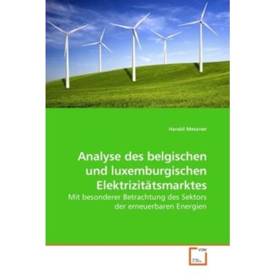 Messner, H: Analyse des belgischen und luxemburgischen Elekt, Taschenbuch von Harald Messner, VDM, 978-3-639-23139-7