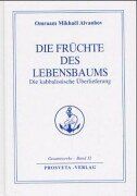 Aïvanhov, Omraam Mikhaël - Die Früchte des Lebensbaums: Die kabbalistische Überlieferung - Preis vom 09.10.2026 07:28:09 h