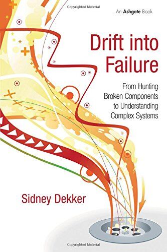 Sidney Dekker - Drift into Failure - Preis vom 09.10.2026 07:28:09 h