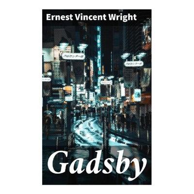 Gadsby, Taschenbuch von Ernest Vincent Wright, Good Press, 978-80-272-8734-5
