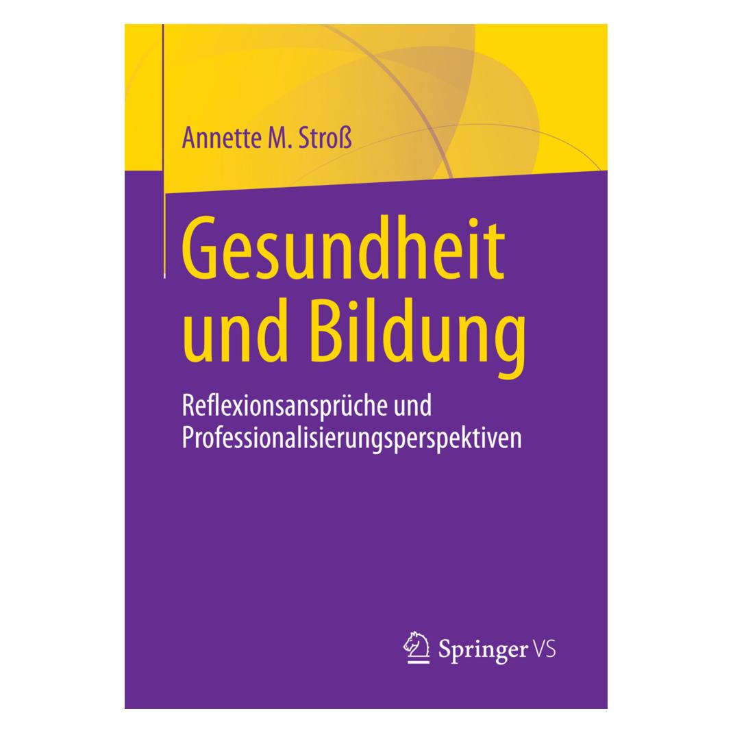 Springer Gesundheit und Bildung (Deutsch, Softcover, Annette M. Stross) (55891167)