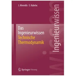 Das Ingenieurwissen: Technische Thermodynamik, Fachbücher von Stephan Kabelac, Joachim Ahrendts