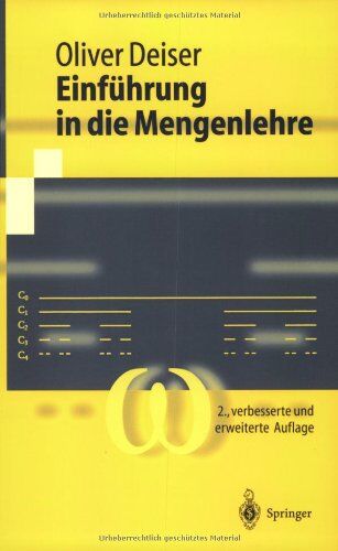 Oliver Deiser - Einführung in die Mengenlehre: Die Mengenlehre Georg Cantors und ihre Axiomatisierung durch Ernst Zermelo (Springer-Lehrbuch) - Preis vom 30.09.2026 22:30:23 h