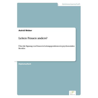 Leiten Frauen anders?, Taschenbuch von Astrid Weber, GRIN, 978-3-8386-0782-5