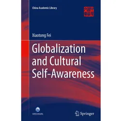 Globalization and Cultural Self-Awareness, Sachbücher von Xiaotong Fei