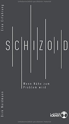 Dirk Nordmann - Schizoid: Wenn Nähe zum Problem wird. eine Erfahrung - Preis vom 09.10.2026 07:28:09 h
