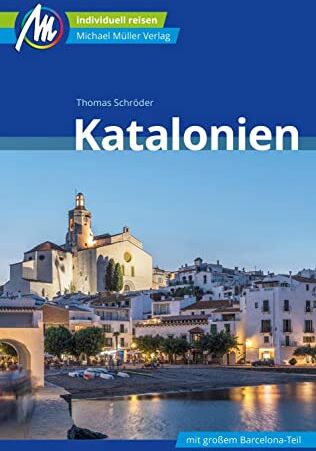 Thomas Schröder - Katalonien Reiseführer Michael Müller Verlag: Individuell reisen mit vielen praktischen Tipps (MM-Reisen) - Preis vom 04.10.2026 03:51:26 h