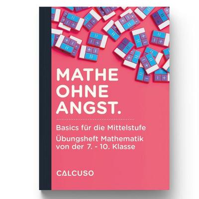MATHE OHNE ANGST., Taschenbuch von , Calcuso GmbH, 978-3-96515-017-1