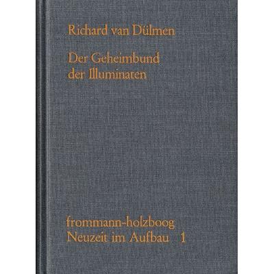Der Geheimbund der Illuminaten, Gebundene Ausgabe von Richard van Dülmen, Frommann-holzboog, 978-3-7728-0674-2