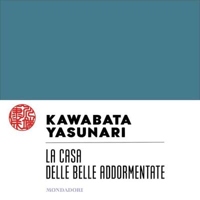 La casa delle belle addormentate - Yasunari Kawabata, Audio, 9788852161575