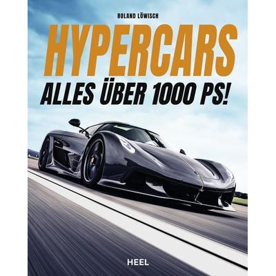 Hypercars! Alles über 1.000 PS, Gebundene Ausgabe von Roland Löwisch, Heel, 978-3-96664-918-6