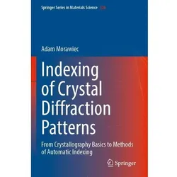 Indexing of Crystal Diffraction Patterns, Fachbücher von Adam Morawiec