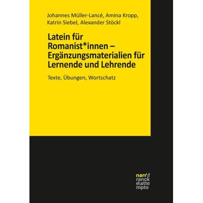 Latein für Romanist*innen – Ergänzungsmaterialien für Lernende und Lehrende, Taschenbuch von Johannes Müller-Lancé,Amina Kropp,Katrin Siebel,Alexander