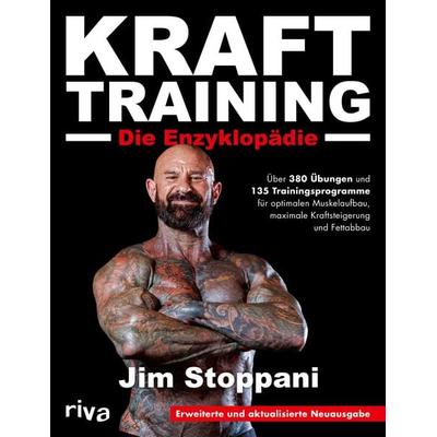 Krafttraining – Die Enzyklopädie, Taschenbuch von Jim Stoppani, Riva, 978-3-7423-2557-0