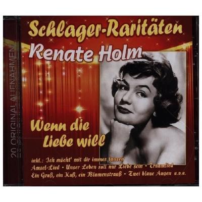 Wenn die Liebe will (Schlager-Raritaeten) - Renate Holm, CD, 4260320878574